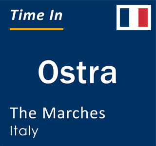 Current local time in Ostra, The Marches, Italy