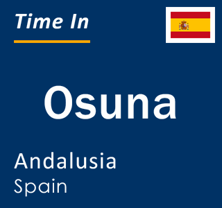 Current local time in Osuna, Andalusia, Spain