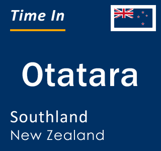 Current local time in Otatara, Southland, New Zealand