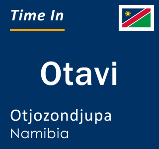 Current local time in Otavi, Otjozondjupa, Namibia