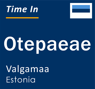 Current local time in Otepaeae, Valgamaa, Estonia