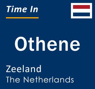 Current time in Othene, Zeeland, Netherlands