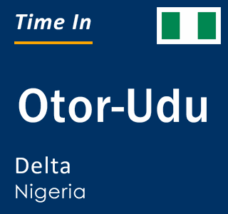Current local time in Otor-Udu, Delta, Nigeria