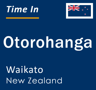 Current local time in Otorohanga, Waikato, New Zealand