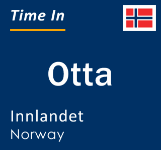 Current local time in Otta, Innlandet, Norway