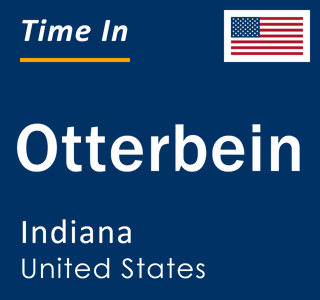 Current local time in Otterbein, Indiana, United States