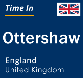 Current local time in Ottershaw, England, United Kingdom