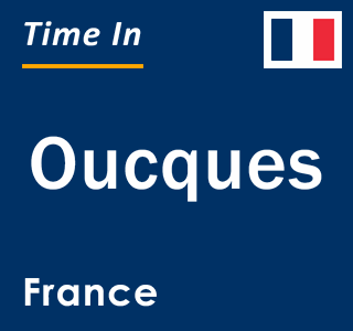 Current local time in Oucques, France