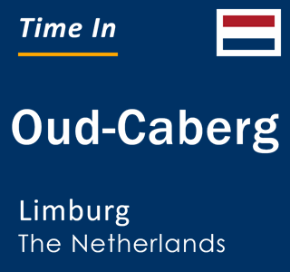 Current local time in Oud-Caberg, Limburg, The Netherlands