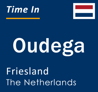 Current local time in Oudega, Friesland, The Netherlands