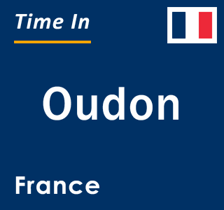 Current local time in Oudon, France