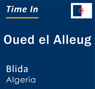 Current local time in Oued el Alleug, Blida, Algeria