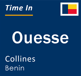 Current local time in Ouesse, Collines, Benin