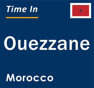 Current local time in Ouezzane, Morocco