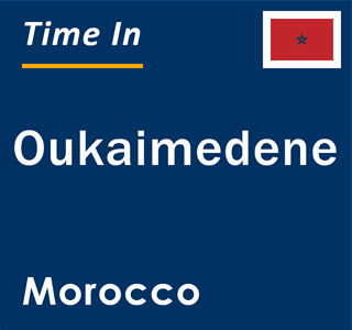 Current local time in Oukaimedene, Morocco