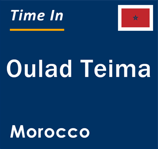 Current local time in Oulad Teima, Morocco