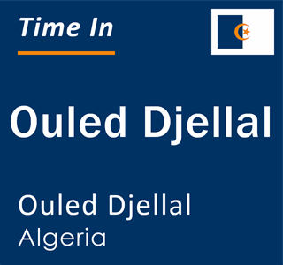 Current local time in Ouled Djellal, Ouled Djellal, Algeria
