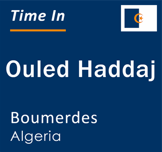 Current local time in Ouled Haddaj, Boumerdes, Algeria