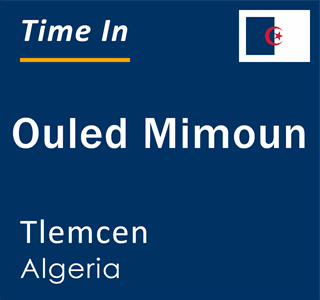 Current local time in Ouled Mimoun, Tlemcen, Algeria