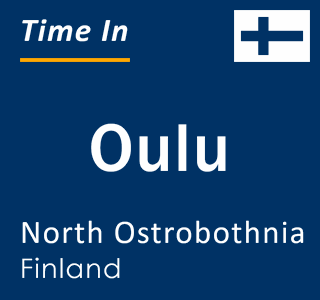 Current local time in Oulu, North Ostrobothnia, Finland