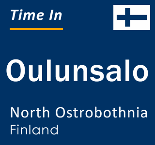 Current local time in Oulunsalo, North Ostrobothnia, Finland