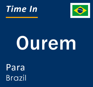 Current local time in Ourem, Para, Brazil