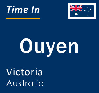 Current local time in Ouyen, Victoria, Australia