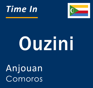 Current local time in Ouzini, Anjouan, Comoros