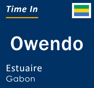 Current local time in Owendo, Estuaire, Gabon
