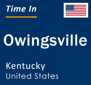 Current local time in Owingsville, Kentucky, United States