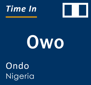 Current local time in Owo, Ondo, Nigeria