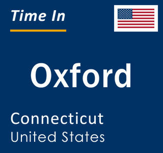 Current local time in Oxford, Connecticut, United States