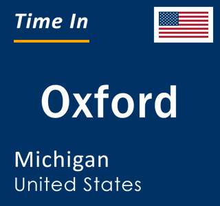 Current local time in Oxford, Michigan, United States