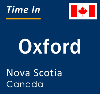 Current local time in Oxford, Nova Scotia, Canada