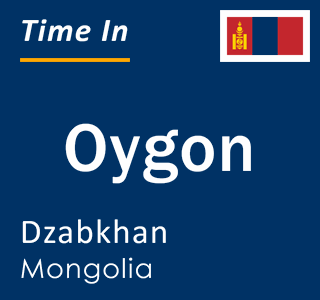 Current local time in Oygon, Dzabkhan, Mongolia