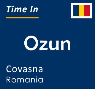 Current time in Ozun, Covasna, Romania
