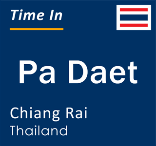 Current local time in Pa Daet, Chiang Rai, Thailand