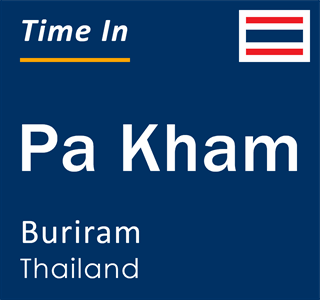 Current time in Pa Kham, Buriram, Thailand