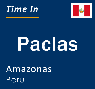 Current local time in Paclas, Amazonas, Peru