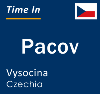 Current time in Pacov, Vysocina, Czechia