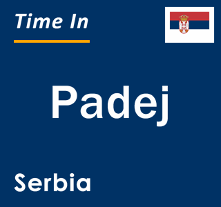 Current local time in Padej, Serbia