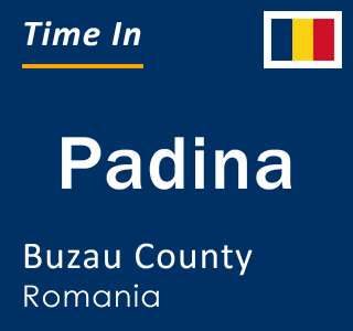 Current local time in Padina, Buzau County, Romania