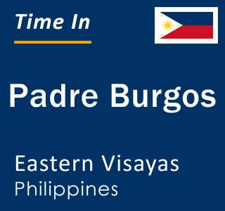 Current local time in Padre Burgos, Eastern Visayas, Philippines