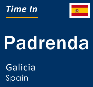 Current local time in Padrenda, Galicia, Spain