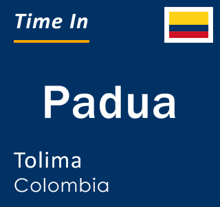 Current local time in Padua, Tolima, Colombia