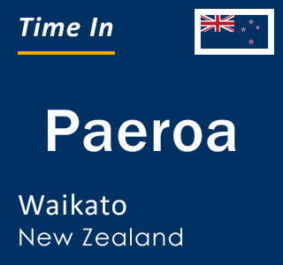 Current local time in Paeroa, Waikato, New Zealand