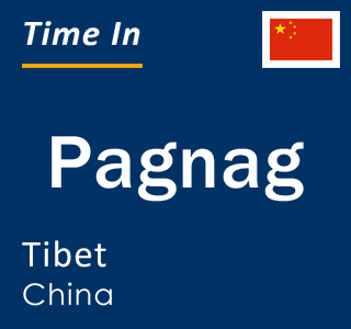 Current local time in Pagnag, Tibet, China