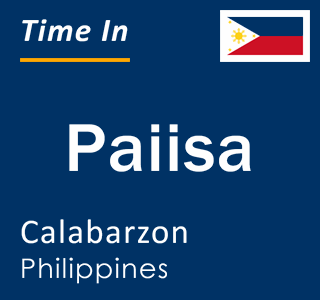 Current local time in Paiisa, Calabarzon, Philippines