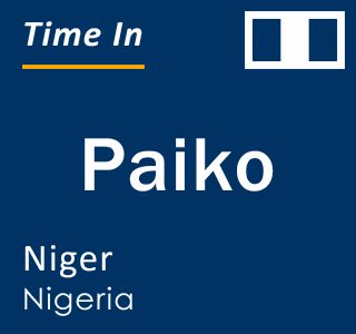 Current local time in Paiko, Niger, Nigeria