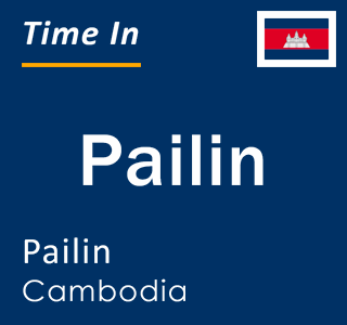Current time in Pailin, Pailin, Cambodia